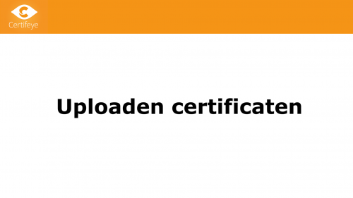 Certifeye Wallet - Uploaden certificaten